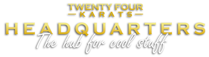 Twenty Four Karats Headquarters